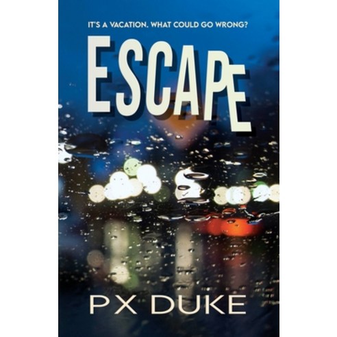 (영문도서) Escape Paperback, P X Duke, English, 9781928161615