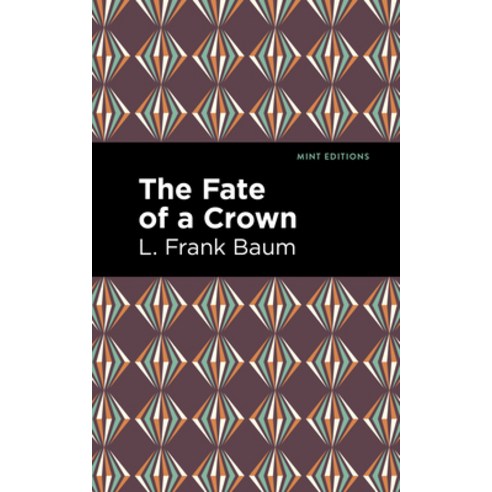 (영문도서) The Fate of a Crown Paperback, Mint Editions, English, 9781513211787