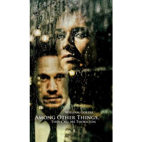 Among Other Things They Call Me Thornton Hardcover, Austin Macauley, English, 9781785546747