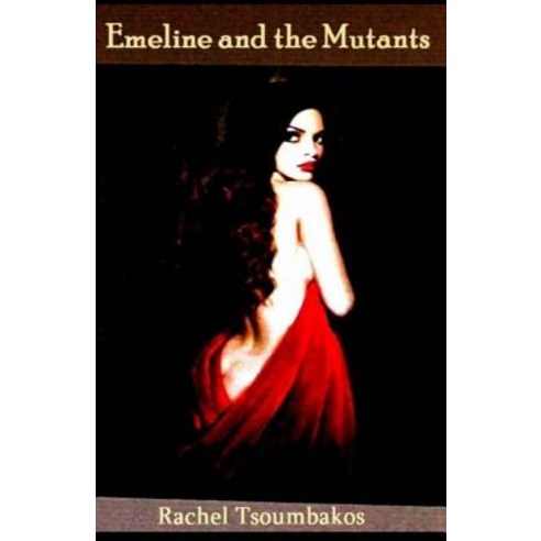 (영문도서) Emeline and the Mutants Paperback, Createspace Independent Pub..., English, 9781461171454