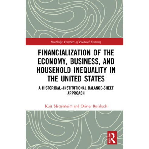 (영문도서) Financialization of the Economy Business and Household Inequality in the United States: A H... Hardcover, Routledge, English, 9781032121512