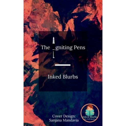 (영문도서) The Igniting Pens Paperback, Notion Press, English, 9781636065076