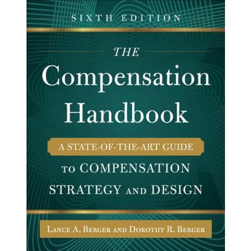 The Compensation Handbook Sixth Edition: A State-Of-The-Art Guide To ...