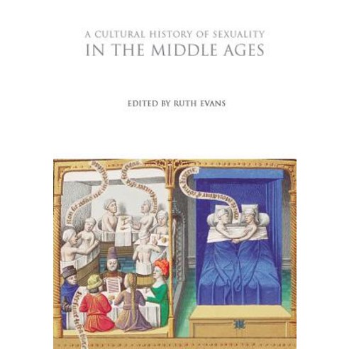 A Cultural History of Sexuality in the Middle Ages Hardcover, Bloomsbury Publishing PLC