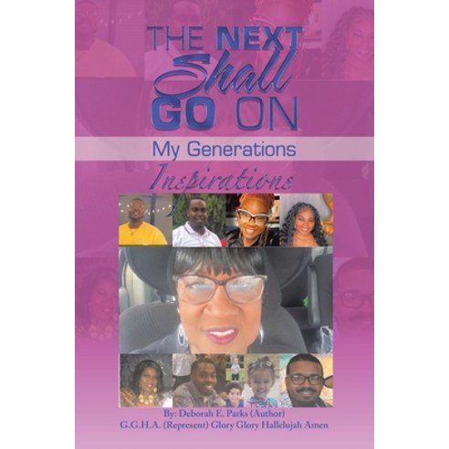 (영문도서) The Next Shall Go On: My Generations Paperback, Xlibris Us, English, 9781669856085