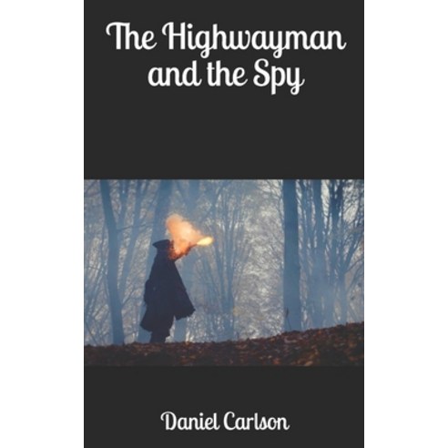 (영문도서) The Highwayman and the Spy Paperback, Independently Published, English, 9798622044359