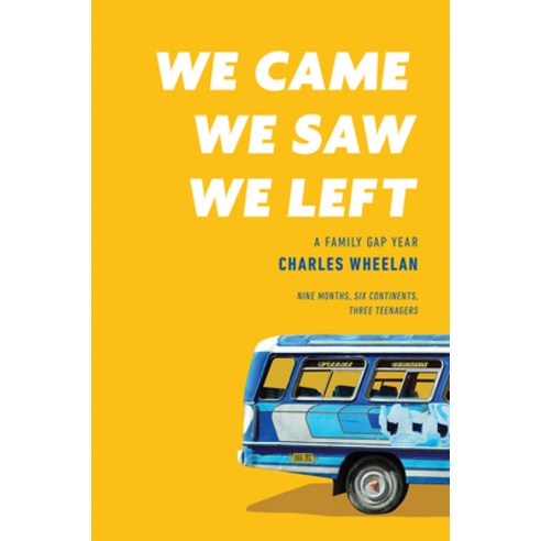 We Came We Saw We Left: A Family Gap Year Hardcover, W. W. Norton & Company