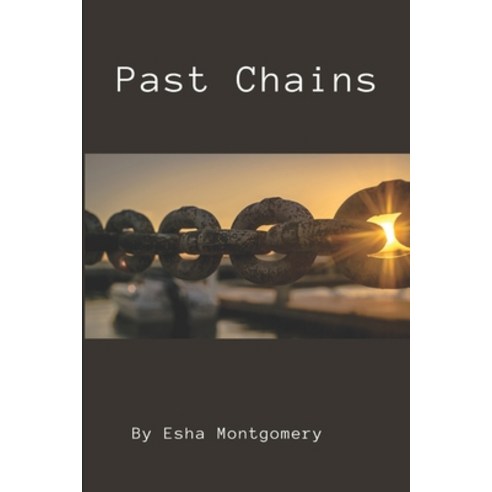 Past Chains Paperback, Ayesha Montgomery