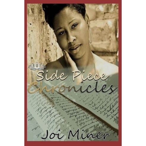 Side Piece Chronicles Paperback, Independently Published
