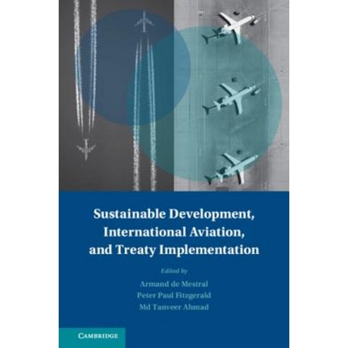 Sustainable Development International Aviation and Treaty Implementation Hardcover, Cambridge University Press, English, 9781107153110