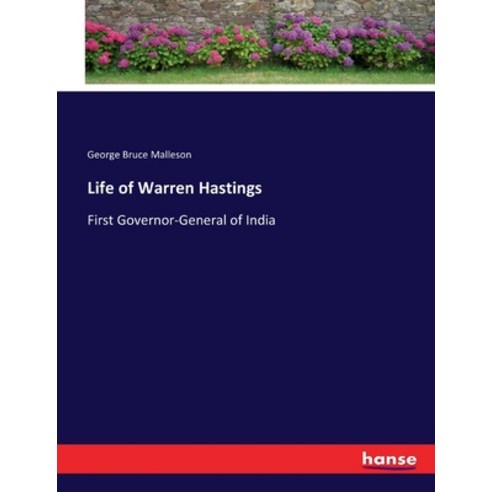 (영문도서) Life of Warren Hastings: First Governor-General of India Paperback, Hansebooks, English, 9783337414597