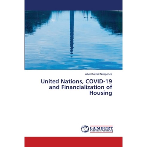 (영문도서) United Nations COVID-19 and Financialization of Housing Paperback, LAP Lambert Academic Publis..., English, 9786205498057