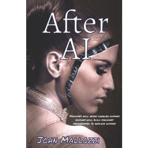 (영문도서) After AI Paperback, Independently Published, English, 9798652704780