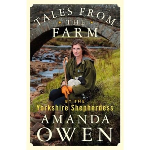 (영문도서) Tales from the Farm by the Yorkshire Shepherdess Hardcover, MacMillan UK, English, 9781529074758