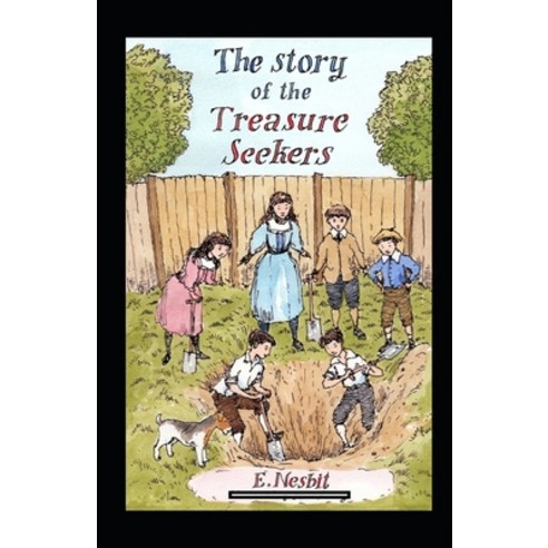 (영문도서) The Story of the Treasure Seekers Annotated Paperback, Independently Published, English, 9798512602836