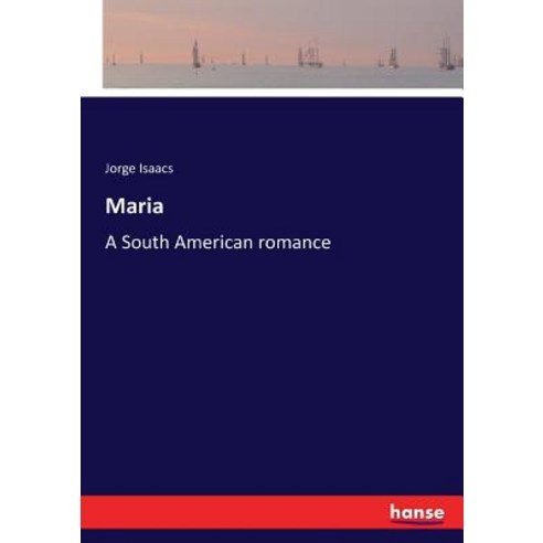 Maria: A South American romance Paperback, Hansebooks