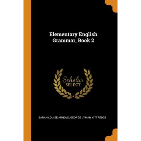 (영문도서) Elementary English Grammar Book 2 Paperback, Franklin Classics, 9780342215843