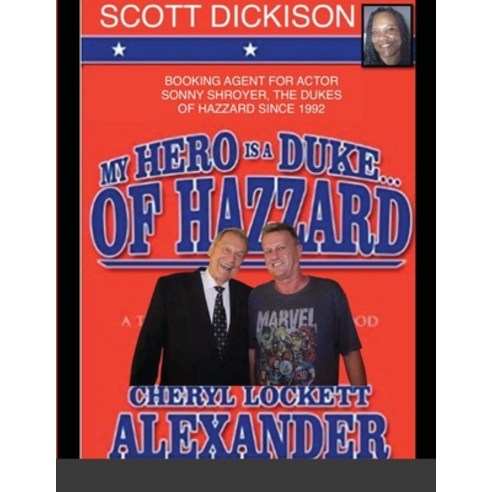 (영문도서) My Hero Is a Duke...of Hazzard Scott Dickison Edition Paperback, Lulu.com, English, 9781365748028