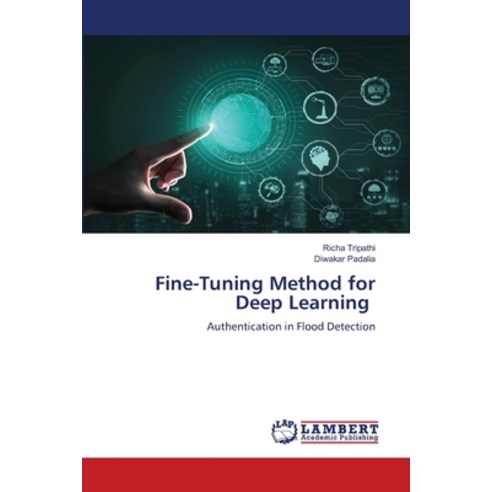 (영문도서) Fine-Tuning Method for Deep Learning Paperback, LAP Lambert Academic Publis..., English, 9786207477463