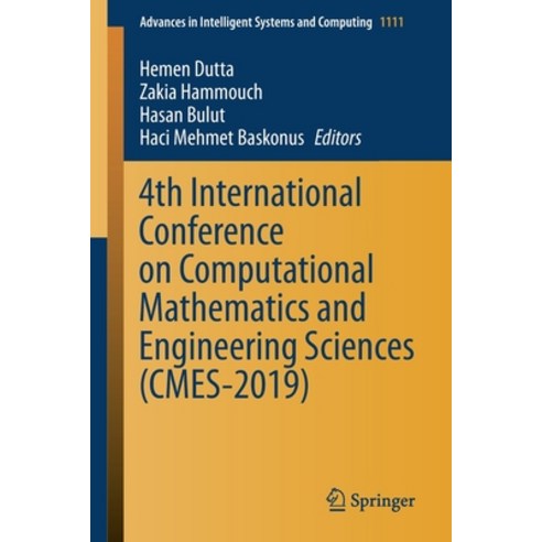 (영문도서) 4th International Conference on Computational Mathematics and Engineering Sciences (Cmes-2019) Paperback, Springer, English, 9783030391119