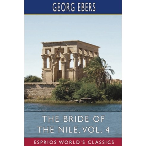 (영문도서) The Bride of the Nile Vol. 4 (Esprios Classics) Paperback, Blurb, English, 9798210287755