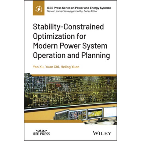 (영문도서) Stability-Constrained Optimization for Modern Power System Operation and Planning Hardcover, Wiley-IEEE Press, English, 9781119848868