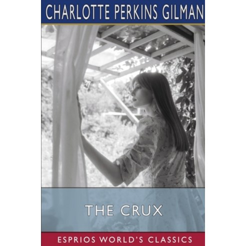 (영문도서) The Crux (Esprios Classics) Paperback, Blurb, English, 9798210475053