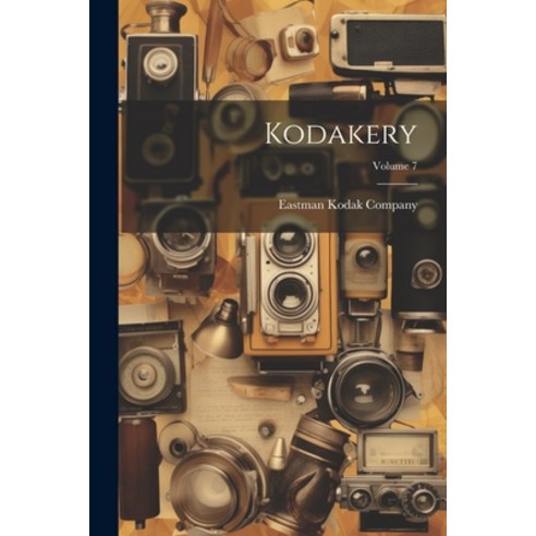 (영문도서) Kodakery; Volume 7 Paperback, Legare Street Press, English, 9781021837509