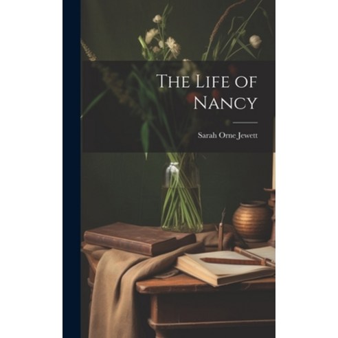 (영문도서) The Life of Nancy Hardcover, Legare Street Press, English, 9781019544785