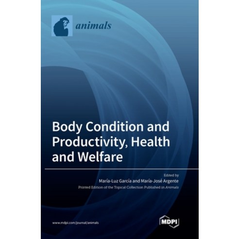 (영문도서) Body Condition and Productivity Health and Welfare Hardcover, Mdpi AG, English, 9783036562391