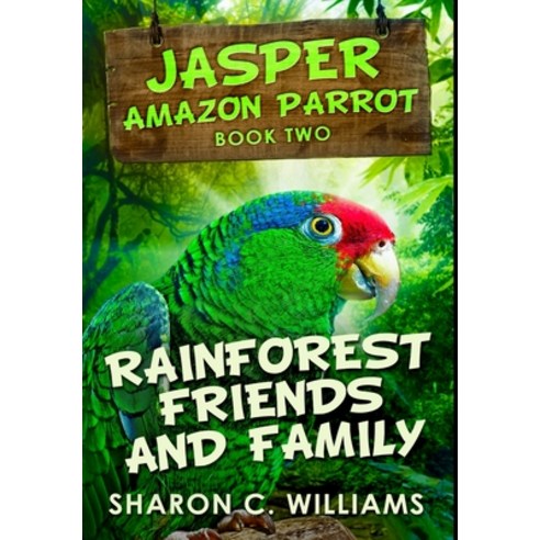Rainforest Friends and Family: Premium Large Print Hardcover Edition Hardcover, Blurb, English, 9781034610182