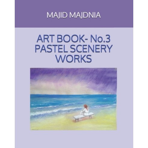 (영문도서) Art Book- Pastel Scenery Works Paperback, Independently Published, English, 9781070270623