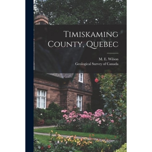(영문도서) Timiskaming County Quebec [microform] Paperback, Legare Street Press, English, 9781014527080