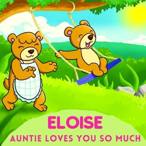 (영문도서) Eloise Auntie Loves You So Much: Aunt & Niece Personalized Gift Book to Cherish for Years to ... Paperback, Independently Published, English, 9798747696570