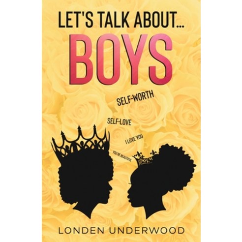 Let''s Talk About...Boys Paperback, Emerald Rising, LLC, English, 9780578853925