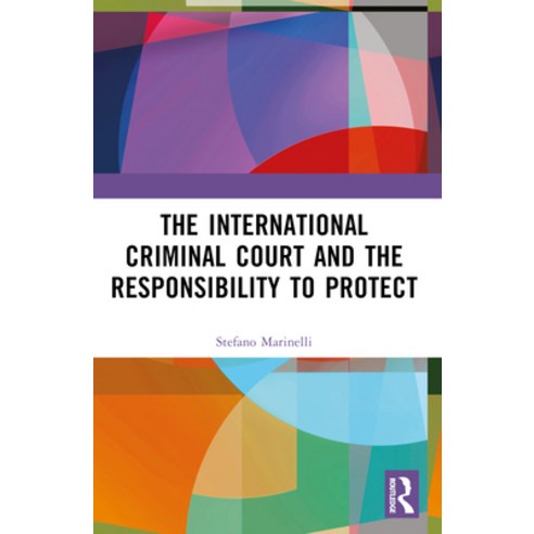 (영문도서) The International Criminal Court and the Responsibility to Protect Paperback, Routledge, English, 9781032219684