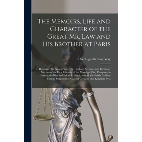 (영문도서) The Memoirs Life and Character of the Great Mr. Law and His Brother at Paris [microform]: Do... Paperback, Legare Street Press, English, 9781013312175