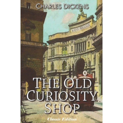 The Old Curiosity Shop: With Original Illustrations and Table of Contents Paperback, Independently Published, English, 9798734046142