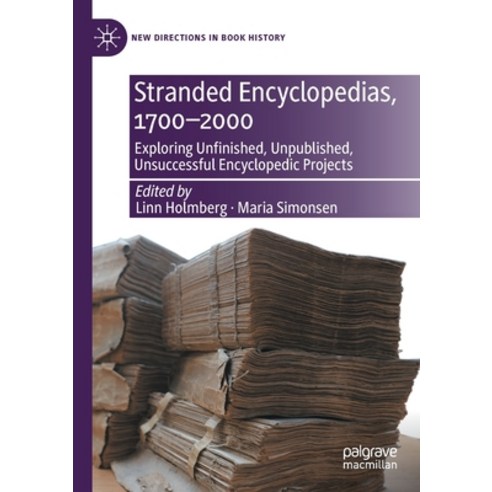 (영문도서) Stranded Encyclopedias 1700-2000: Exploring Unfinished Unpublished Unsuccessful Encycloped... Paperback, Palgrave MacMillan, English, 9783030643027