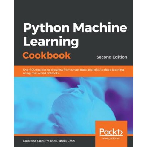 Python Machine Learning Cookbook, Packt Publishing