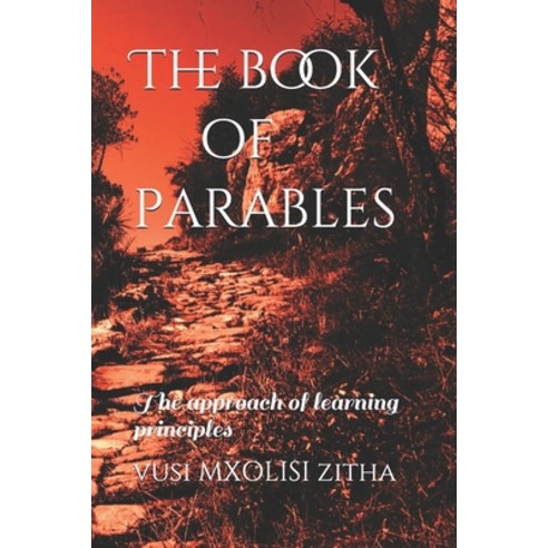 The book of parables: The approach of learning principles Paperback, Independently Published