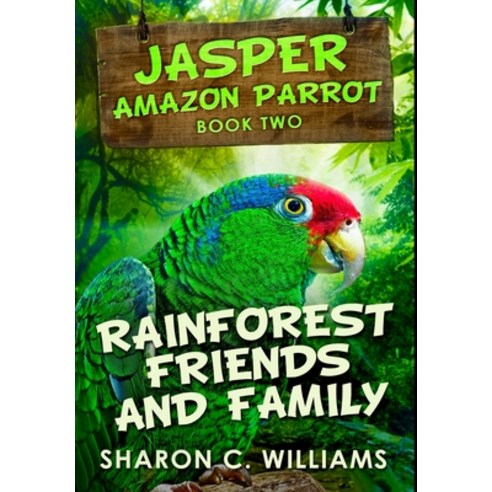 Rainforest Friends and Family: Premium Hardcover Edition Hardcover, Blurb, English, 9781034210719