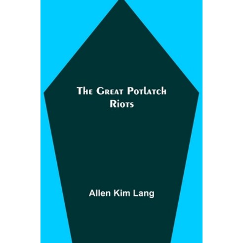 (영문도서) The Great Potlatch Riots Paperback, Alpha Edition, English, 9789356314283