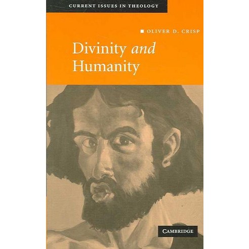 Divinity and Humanity:The Incarnation Reconsidered, Cambridge University Press
