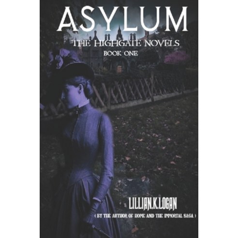 (영문도서) Asylum: The Highgate Novels (Book One) Paperback, Independently Published, English, 9798493400315