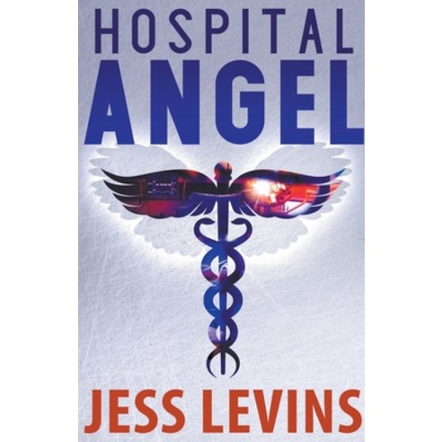 (영문도서) Hospital Angel Paperback, Jess Levins Aka Omega Writings, English, 9798986773209