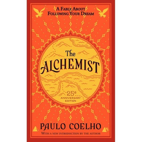 The Alchemist 25th Anniversary:A Fable About Following Your Dream, Harper iloveyouthroughandthrough