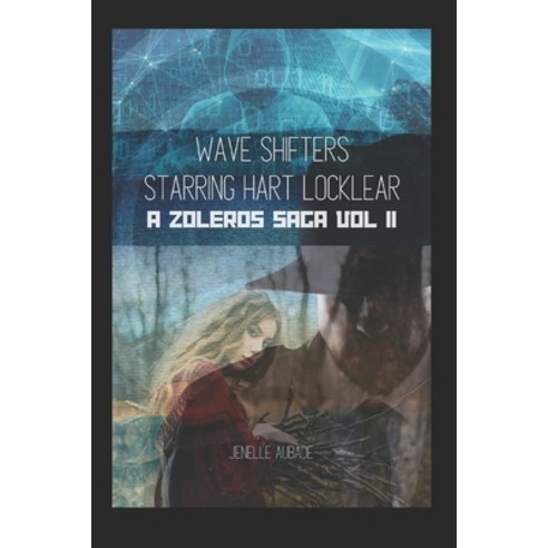 (영문도서) Wave Shifters Starring Hart Locklear: A ZolEros Saga Vol 2 Paperback, Independently Published, English, 9798873557936