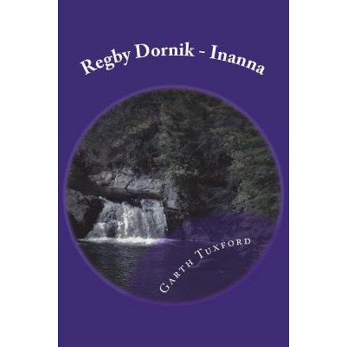 (영문도서) Regby Dornik - Inanna: The Fury of Inanna Paperback, Createspace Independent Pub..., English, 9781721731763
