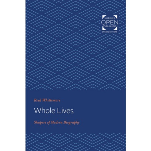 (영문도서) Whole Lives: Shapers of Modern Biography Paperback, Johns Hopkins University Press, English, 9781421434063